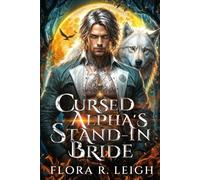 Cursed Alpha's Stand-In Bride: A Secret Baby Rejected Mate Forbidden Werewolf Shifter Romance (Moonbound)