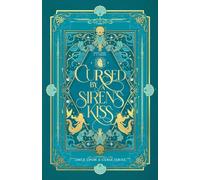 Cursed by a Siren's Kiss: 2 (Once Upon a Curse)