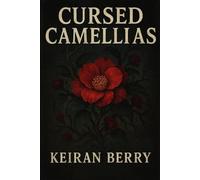 Cursed Camellias (The Devil’s Garden)