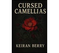 Cursed Camellias (The Devil’s Garden)