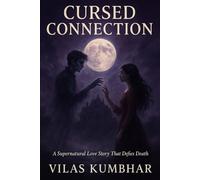 Cursed Connection: A Supernatural Love Story That Defies Death”