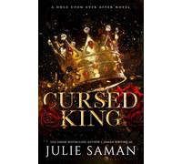 Cursed King: A Contemporary Beauty and the Beast Retelling Romance: 1 (Once Upon Ever After)