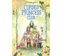 Cursed Princess Club Volume Three: A WEBTOON Unscrolled Graphic Novel