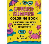 Cursed Summer: A Weird and Wonderful Adult Coloring Book of Glitched Summer Fun (Cursed AI Coloring Book Series 1)