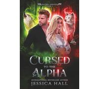 Cursed To The Alpha: Dark Pages Edition (FATED SERIES)