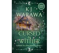 Cursed to Wither: A Witchy Age-Gap Paranormal Romance (Large Print): 3 (Cursed to Love (Large Print))