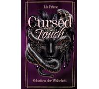 Cursed Touch - Schatten der Wahrheit: Special Edition: Luxuriös gestaltete Dark Romance mit einzigartigen Schmuckseiten und exklusiven Farbseiten Band 2 der Dilogie