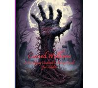 Cursed Walkers: A Terrifying Undead Coloring Book for Adults (Horror Coloring Books - Lady Goldeeva)