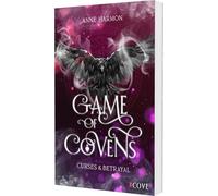 Curses & Betrayal (Game of Covens 1): New Adult Hexen Fantasy um tödlichen Wettkampf