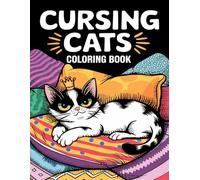 Cursing Cats Coloring Book: Colorful Swearing Cats for Fun and Relaxation