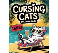 Cursing Cats Coloring Book: Laugh, Color, and Relieve Stress with Feline Quotes