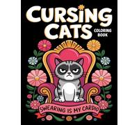 Cursing Cats Coloring Book: Whimsical Quotes from Our Feline Friends