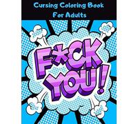 Cursing Coloring Book For Adults: Swear and Relax Coloring Book for Stress Relief with Hilarious Sweary Quotes in Multiple Languages - Funny Swearing Relaxing Gifts for Men & Women
