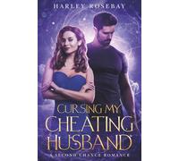 Cursing My Cheating Husband: A Second Chance Romance (Grovel For Me)