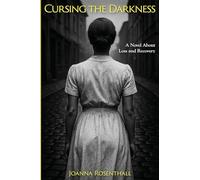 Cursing the Darkness: A Novel about Loss and Recovery (New Jewish Fiction)