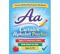 Cursive Alphabet Practice: Cursive Handwriting Workbook for Kids | Upper & Lowercase Letters with Wide Ruled Practice Pages for Beginners