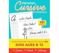 Cursive Alphabet Tracing Workbook: Cursive Letter Handwriting Practice Book with Tracing, Coloring, and Word Building for Kids ages 8-12