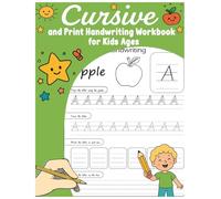 Cursive and Print Handwriting Workbook for Kids Ages 3-6: Trace Letters A-Z,a-z, Learn Alphabet, Practice Writing, Fun Activities & Early Learning