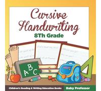 Cursive Handwriting 8th Grade: Children's Reading & Writing Education Books