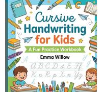 Cursive Handwriting for Kids: A Fun Practice Workbook | Learn Cursive Letters, Words & Sentences with Easy Trace-and-Write Exercises for Ages 7-9 ... Fine Motor Skills, Reading Confidence, and)