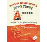 Cursive Handwriting: Let’s Trace A Words (Let’s Trace A to Z Words: 2,600 Words & 500 Images)