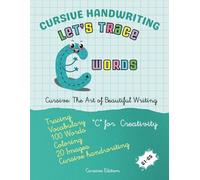 Cursive Handwriting: Let’s Trace C Words (Let’s Trace A to Z Words: 2,600 Words & 500 Images)