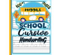 Cursive Handwriting Middle School: Beginner Cursive Handwriting Workbook for Kids l cursive handwriting alphabet line l cursive handwriting book for ... book for kids l Best Gift Workbook