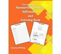 Cursive Handwriting Practice Affirmation and Coloring Book Ages 4-6 (The Lead Series)