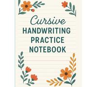 Cursive Handwriting Practice Notebook for Kids: Learn to Write in Cursive with Fun Practice Pages for Ages 5 -10: Guided Practice | Perfect for ... | Improves Penmanship and Confidence