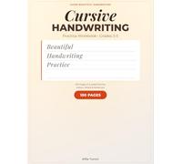 Cursive Handwriting Practice Workbook: 100+ Pages of Guided Practice - Grades 3-5