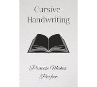 Cursive Handwriting Practise: Cursive Handwriting Practise | Learn How To Write the Alphabet In Cursive | 6x9 Inches, 78 Pages | 3 Pages Per Letter