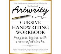 Cursive Handwriting Workbook for Adults & Teens: Writing Practice Featuring Letter Formation, Alphabet Connections, Word Building, Positive Words, Inspirational Quotes, Sentences and Paragraphs