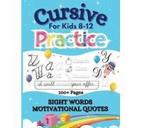 Cursive Handwriting Workbook for Kids 8-12: Step-by-Step Activities to Master Cursive (Educational Activity Books For Kids)