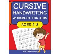 Cursive Handwriting Workbook for Kids Ages 5-8: A Step-by-Step Guide to Cursive Letters, Words, and Handwriting Confidence