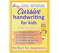 Cursive Handwriting Workbook for Kids Ages 8-12: 180 Pages of Fun Cursive Practice - Letters, Numbers, Words, Sentences, Silly Challenges & Bonus Activities - Learn Cursive Without Tears