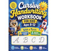 Cursive Handwriting Workbook for Kids Ages 8-12: With a Twist! 120 Pages of Fun Jokes and Amazing Science Facts to Master Penmanship | Beginning Cursive Writing Practice Book