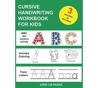 Cursive Handwriting Workbook for Kids: cursive writing practice book to Master Letters,Trees activities for kids ages 2-4 (trace letters , abc dot marker activity and animals coloring pages )