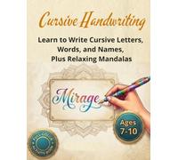 Cursive Handwriting Workbook for Kids: Learn to Write Cursive Letters, Words, and Names with Fun Mandalas (Ages 7-10): Full-Color Activity Book for ... Syllables and Names, Plus Relaxing Mandalas