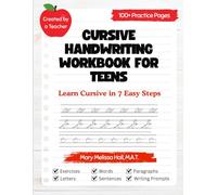 Cursive Handwriting Workbook for Teens: Learn Cursive in 7 Easy Steps