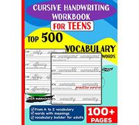 Cursive Handwriting Workbook for Teens: Top 500 Vocabulary Words A to Z with meanings to learn vocabulary builder for adults &