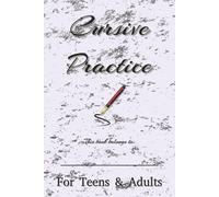 Cursive Handwriting Workbook: Master Elegant Handwriting Through Guided Cursive Practice for Beginners and Returning Learners | 100+ Pages | Perfect for Adults and Teens | Perfect Back to School Gift