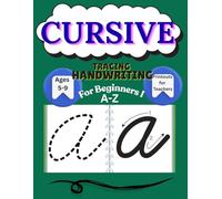 Cursive Letter Tracing Workbook for Beginners: Learn to Write A-Z Cursive Letters the Easy Way - Kids Handwriting Practice: Simple & Kid-Friendly: ... for First-Time Learners (Cursive Learning)