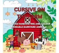 cursive on the farm: practice handwriting and colour adorable barnyard animals