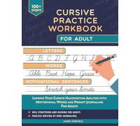 Cursive Practice for Adults Workbook: Learn To Write with Style, Speed and Relaxation with Mindful Cursive Writing for Adults