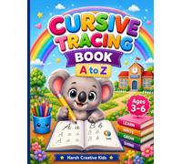 Cursive Tracing Workbook for Kids Ages 3-6: Learn Letters, Practice Writing, Fun Activities & Games