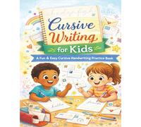 Cursive Writing for Kids: A Fun & Easy Cursive Handwriting Practice Book for Young Writers