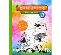Cursive Writing Practice for Young Learners: Handwriting Practice Book 3: Learn Letters, Trace Words, and Build Beautiful Sentences with Fun Daily Practice