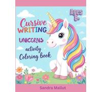 Cursive Writing Unicorn Coloring Activity Book: Cursive Writing Practice and Unicorn Coloring Adventures for Children Ages 8 and Older - Learn, Trace & Create!