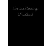 Cursive Writing Workbook: Cursive Writing Practice | Handwriting Workbook for Beginners| Cursive Handwriting Workbook | Practice Letters & Words