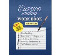 Cursive Writing Workbook for Adults: Handwriting Practice for Beginners - A to Z Letters, Words, Sentences & Self-Assessment